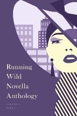 Book cover for Running Wild Novella Anthology, Volume 6