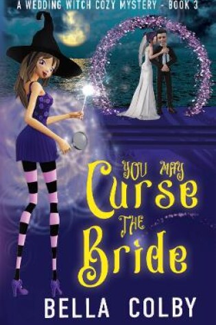 Cover of You may Curse the Bride