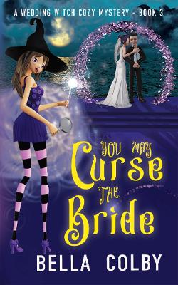 Cover of You may Curse the Bride