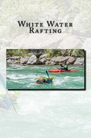 Cover of White Water Rafting