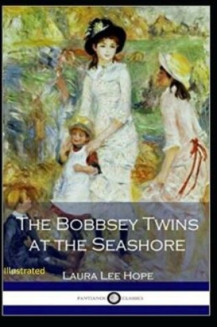 Cover of The Bobbsey Twins at the Seashore Illustrated