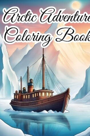 Cover of Arctic Adventure Coloring Book