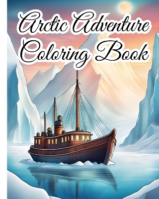 Book cover for Arctic Adventure Coloring Book