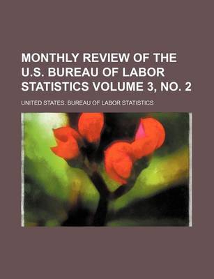 Book cover for Monthly Review of the U.S. Bureau of Labor Statistics Volume 3, No. 2