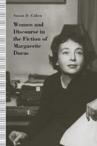 Cover of Women and Discourse in the Fiction of Marguerite Duras