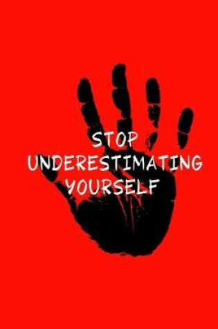 Cover of Stop Underestimating Yourself