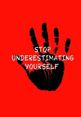 Book cover for Stop Underestimating Yourself