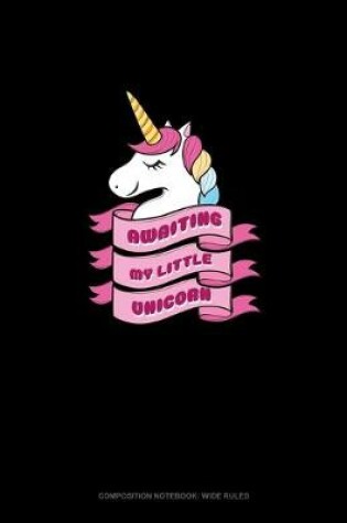 Cover of Awaiting My Little Unicorn