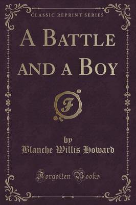 Book cover for A Battle and a Boy (Classic Reprint)