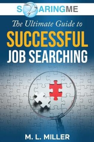 Cover of SoaringME The Ultimate Guide to Successful Job Searching