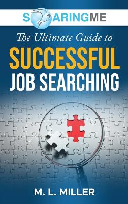 Book cover for SoaringME The Ultimate Guide to Successful Job Searching