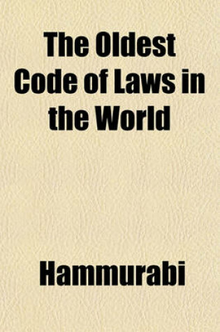 Cover of The Oldest Code of Laws in the World