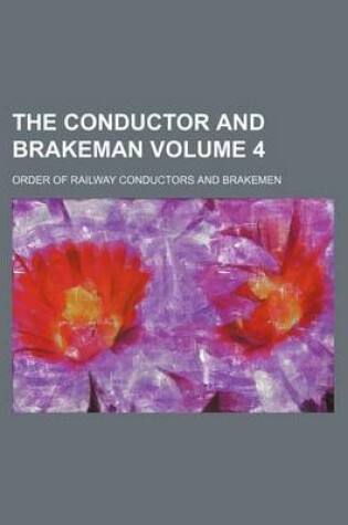 Cover of The Conductor and Brakeman Volume 4