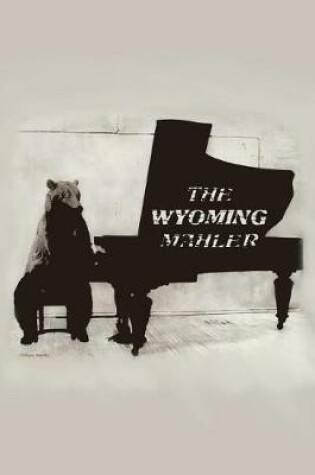 Cover of The Wyoming Mahler