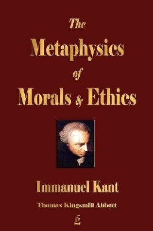 Cover of The Metaphysics of Morals and Ethics