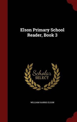 Book cover for Elson Primary School Reader, Book 3