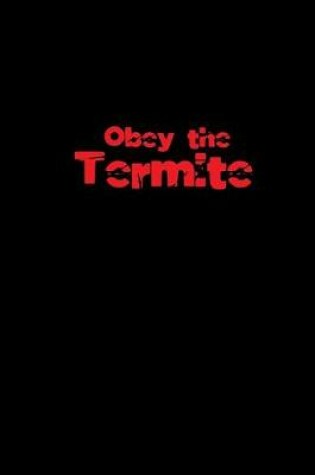 Cover of Obey the Termite