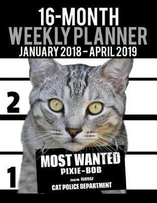 Book cover for 2018-2019 Weekly Planner - Most Wanted Pixie-bob