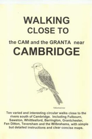 Cover of Walking Close to the Cam and the Granta Near Cambridge