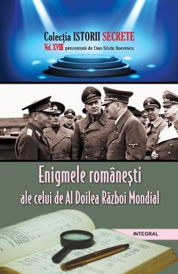 Book cover for Enigmele romanești ale celui de Al Doilea Război Mondial