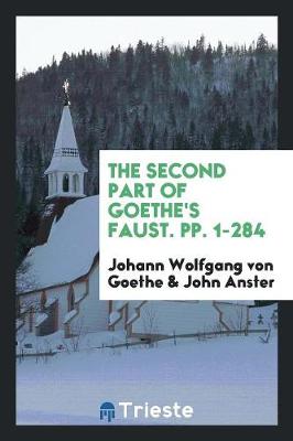 Book cover for The Second Part of Goethe's Faust