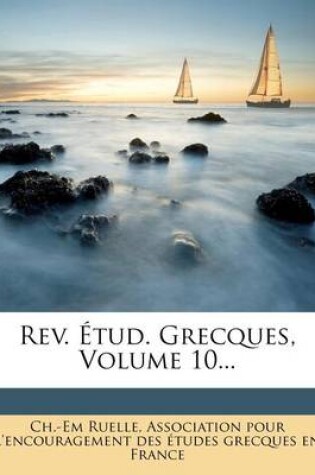Cover of REV. Etud. Grecques, Volume 10...