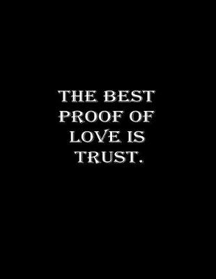 Book cover for The best proof of love is trust.