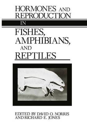 Cover of Hormones and Reproduction in Fishes, Amphibians, and Reptiles