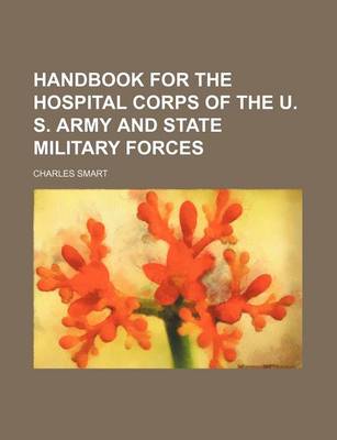 Book cover for Handbook for the Hospital Corps of the U. S. Army and State Military Forces