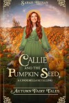 Book cover for Callie and the Pumpkin Seed