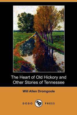 Book cover for The Heart of Old Hickory and Other Stories of Tennessee (Dodo Press)