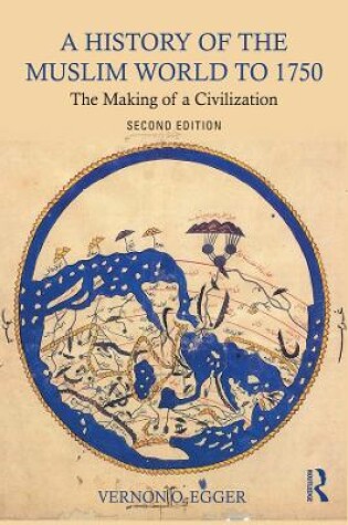 Cover of A History of the Muslim World to 1750