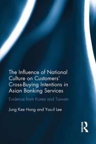 Cover of The Influence of National Culture on Customers' Cross-Buying Intentions in Asian Banking Services