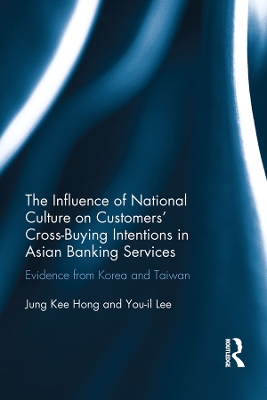 Book cover for The Influence of National Culture on Customers' Cross-Buying Intentions in Asian Banking Services