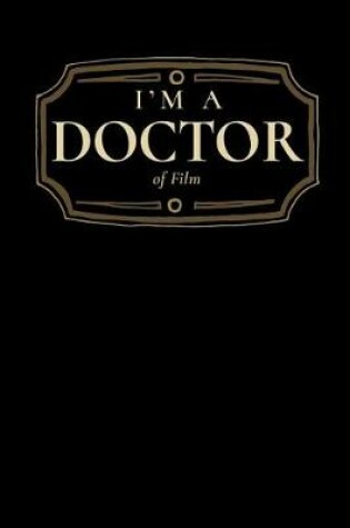 Cover of I'm a Doctor of Film