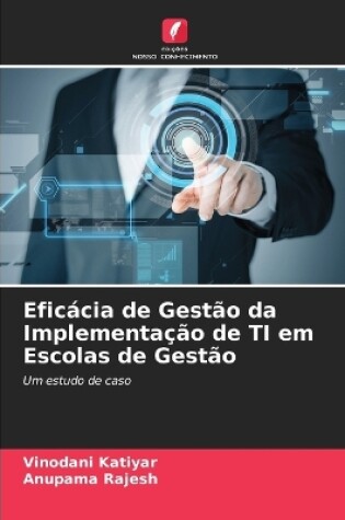 Cover of Eficácia de Gestão da Implementação de TI em Escolas de Gestão