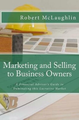 Cover of Marketing and Selling to Business Owners