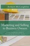 Book cover for Marketing and Selling to Business Owners