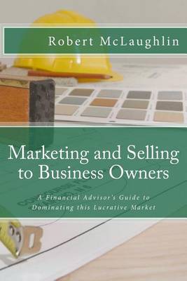 Cover of Marketing and Selling to Business Owners