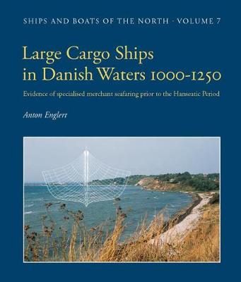 Book cover for Large Cargo Ships in Danish Waters 1000-1250