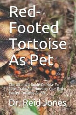 Cover of Red-Footed Tortoise As Pet