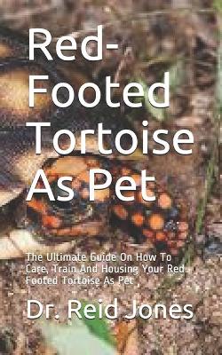 Book cover for Red-Footed Tortoise As Pet