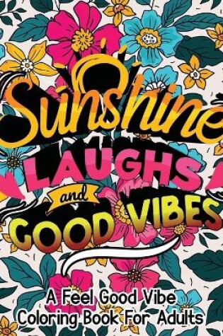 Cover of Sunshine, Laughs, and Good Vibes