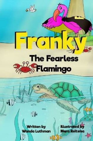 Cover of Franky the Fearless Flamingo