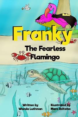 Book cover for Franky the Fearless Flamingo