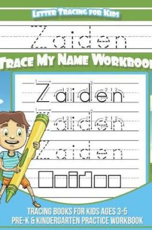 Cover of Zaiden Letter Tracing for Kids Trace My Name Workbook
