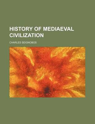 Book cover for History of Mediaeval Civilization