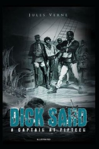 Cover of DICK SAND A CAPTAIN AT FIFTEEN Illustrated