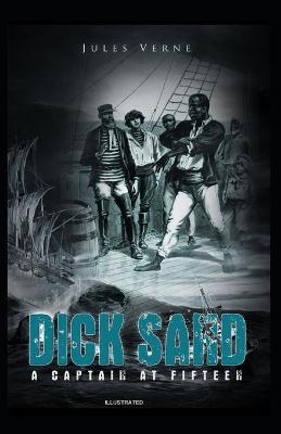 Book cover for DICK SAND A CAPTAIN AT FIFTEEN Illustrated