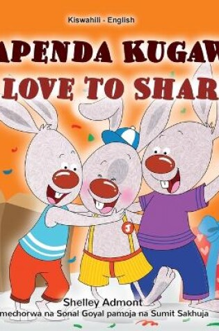 Cover of I Love to Share (Swahili English Bilingual Book for Kids)